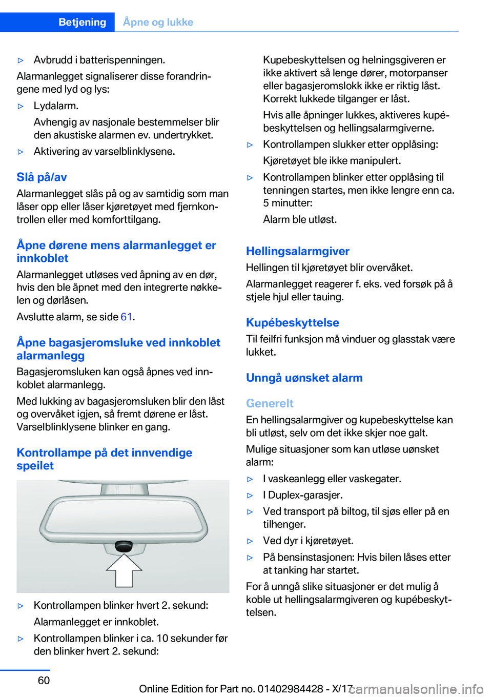 BMW 4 SERIES COUPE 2018  InstruksjonsbØker (in Norwegian) 'y�A�v�b�r�u�d�d� �i� �b�a�t�t�e�r�i�s�p�e�n�n�i�n�g�e�n�.
�A�l�a�r�m�a�n�l�e�g�g�e�t� �s�i�g�n�a�l�i�s�e�r�e�r� �d�i�s�s�e� �f�o�r�a�n�d�r�i�nj
�g�e�n�e� �m�e�d� �l�y�d� �o�g� �l�y�s�:
'y�L�
