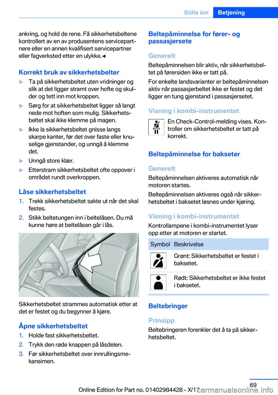 BMW 4 SERIES COUPE 2018  InstruksjonsbØker (in Norwegian) �a�n�k�r�i�n�g�,� �o�g� �h�o�l�d� �d�e� �r�e�n�e�.� �F�å� �s�i�k�k�e�r�h�e�t�s�b�e�l�t�e�n�e�k�o�n�t�r�o�l�l�e�r�t� �a�v� �e�n� �a�v� �p�r�o�d�u�s�e�n�t�e�n�s� �s�e�r�v�i�c�e�p�a�r�tj�n�e�r�e� �e�l�
