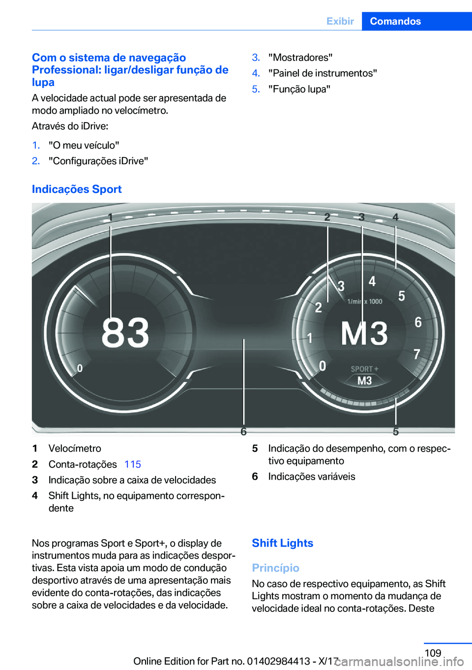 BMW 4 SERIES COUPE 2018  Manual do condutor (in Portuguese) �C�o�m��o��s�i�s�t�e�m�a��d�e��n�a�v�e�g�a�