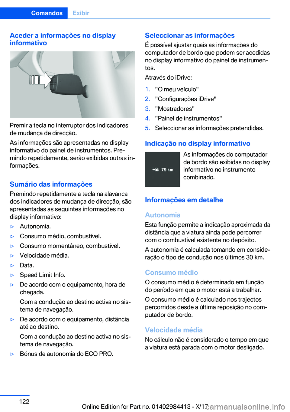 BMW 4 SERIES COUPE 2018  Manual do condutor (in Portuguese) �A�c�e�d�e�r��a��i�n�f�o�r�m�a�