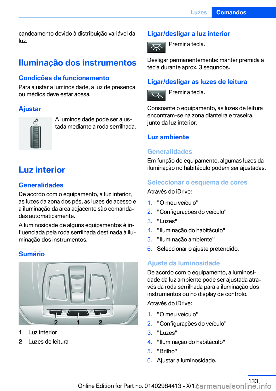BMW 4 SERIES COUPE 2018  Manual do condutor (in Portuguese) �c�a�n�d�e�a�m�e�n�t�o� �d�e�v�i�d�o� �à� �d�i�s�t�r�i�b�u�i�