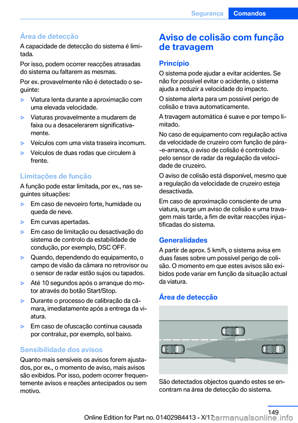 BMW 4 SERIES COUPE 2018  Manual do condutor (in Portuguese) �Á�r�e�a��d�e��d�e�t�e�c�