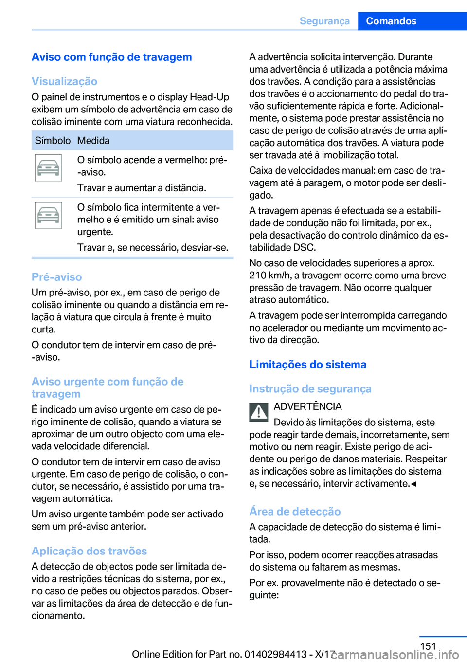 BMW 4 SERIES COUPE 2018  Manual do condutor (in Portuguese) �A�v�i�s�o��c�o�m��f�u�n�