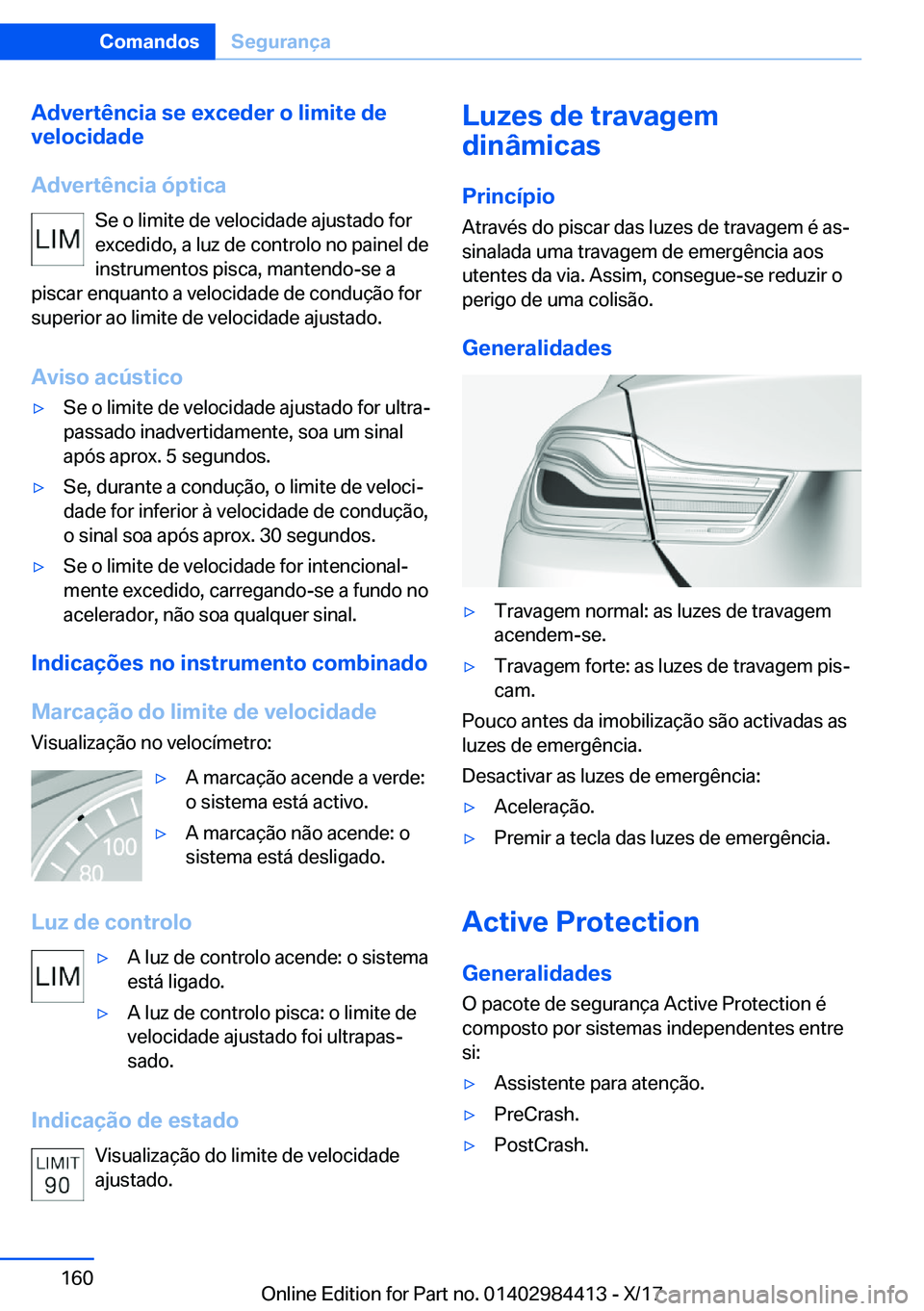 BMW 4 SERIES COUPE 2018  Manual do condutor (in Portuguese) �A�d�v�e�r�t�ê�n�c�i�a��s�e��e�x�c�e�d�e�r��o��l�i�m�i�t�e��d�e
�v�e�l�o�c�i�d�a�d�e
�A�d�v�e�r�t�ê�n�c�i�a��