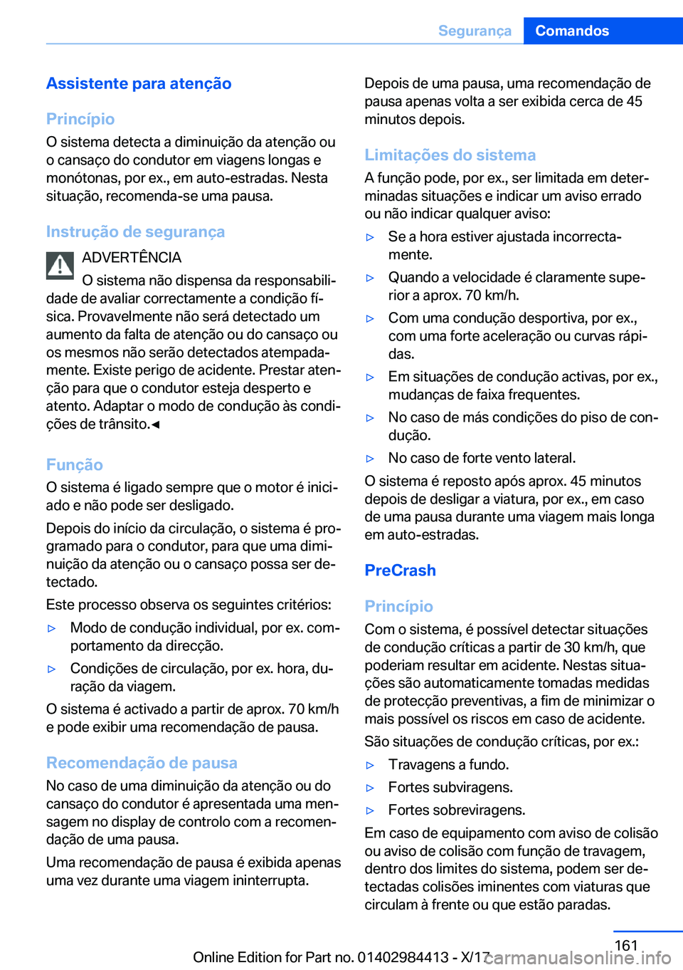 BMW 4 SERIES COUPE 2018  Manual do condutor (in Portuguese) �A�s�s�i�s�t�e�n�t�e��p�a�r�a��a�t�e�n�