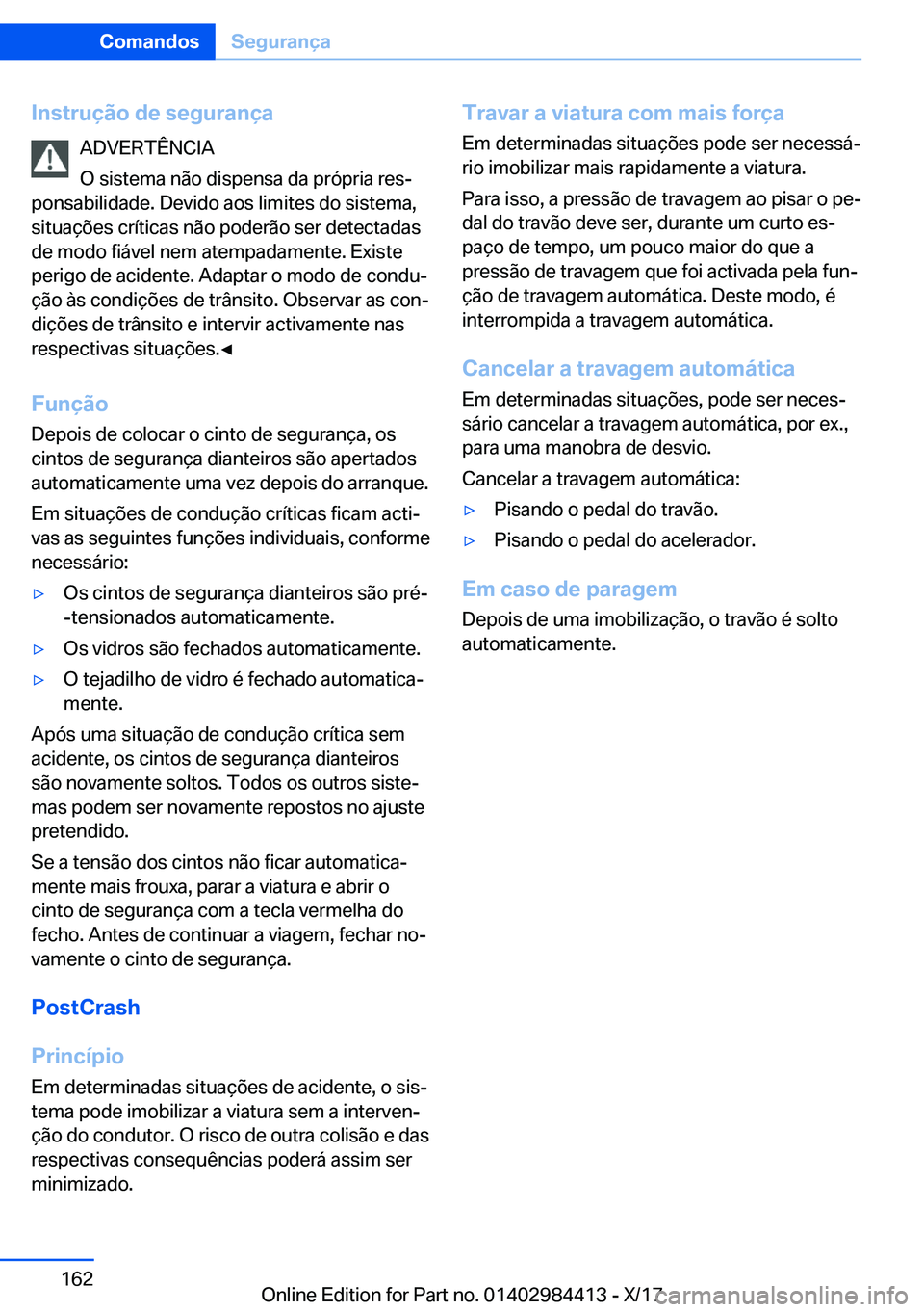 BMW 4 SERIES COUPE 2018  Manual do condutor (in Portuguese) �I�n�s�t�r�u�