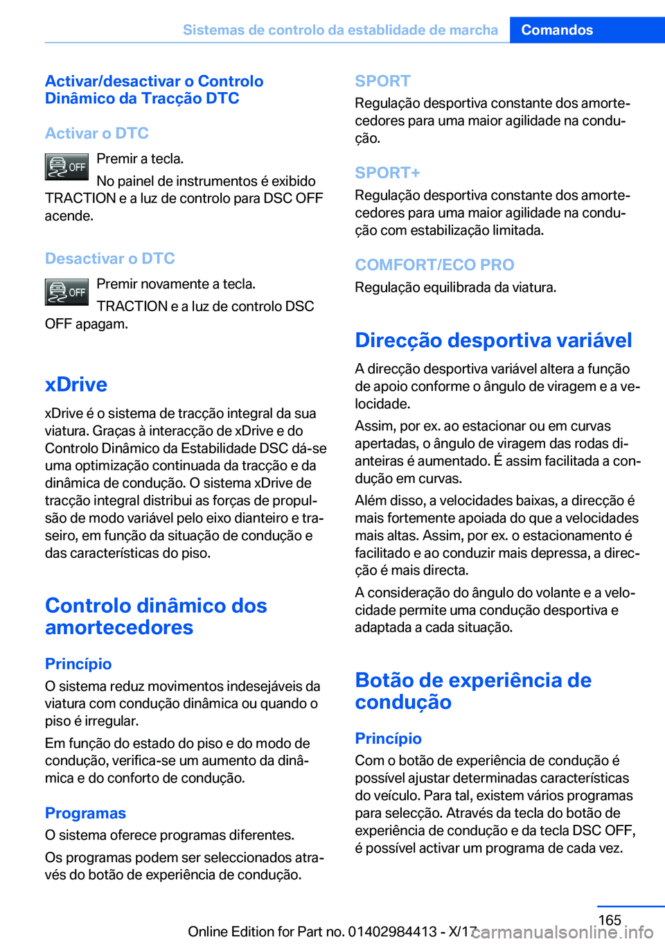 BMW 4 SERIES COUPE 2018  Manual do condutor (in Portuguese) �A�c�t�i�v�a�r�/�d�e�s�a�c�t�i�v�a�r��o��C�o�n�t�r�o�l�o
�D�i�n�â�m�i�c�o��d�a��T�r�a�c�
