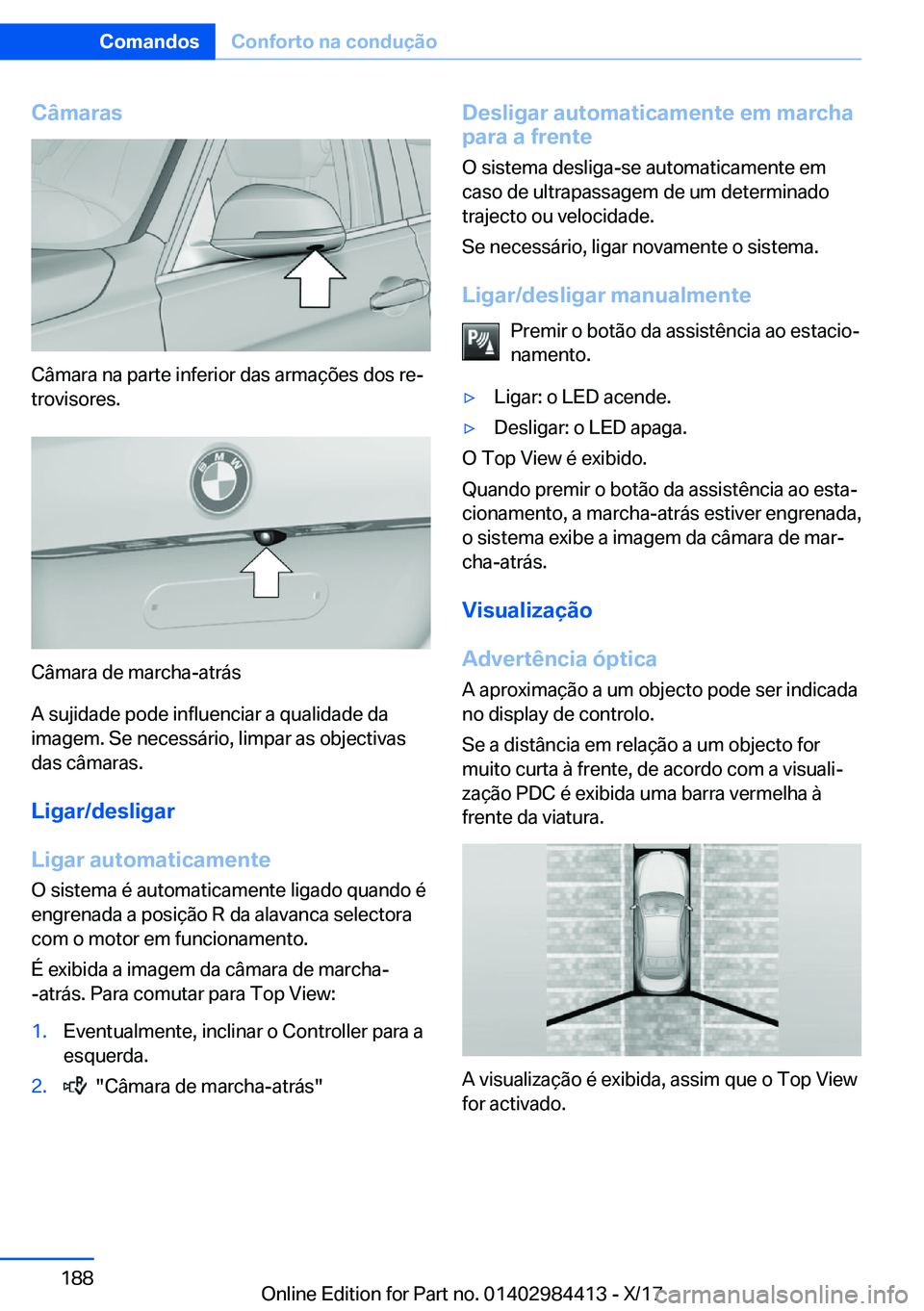 BMW 4 SERIES COUPE 2018  Manual do condutor (in Portuguese) �C�â�m�a�r�a�s
�C�â�m�a�r�a� �n�a� �p�a�r�t�e� �i�n�f�e�r�i�o�r� �d�a�s� �a�r�m�a�