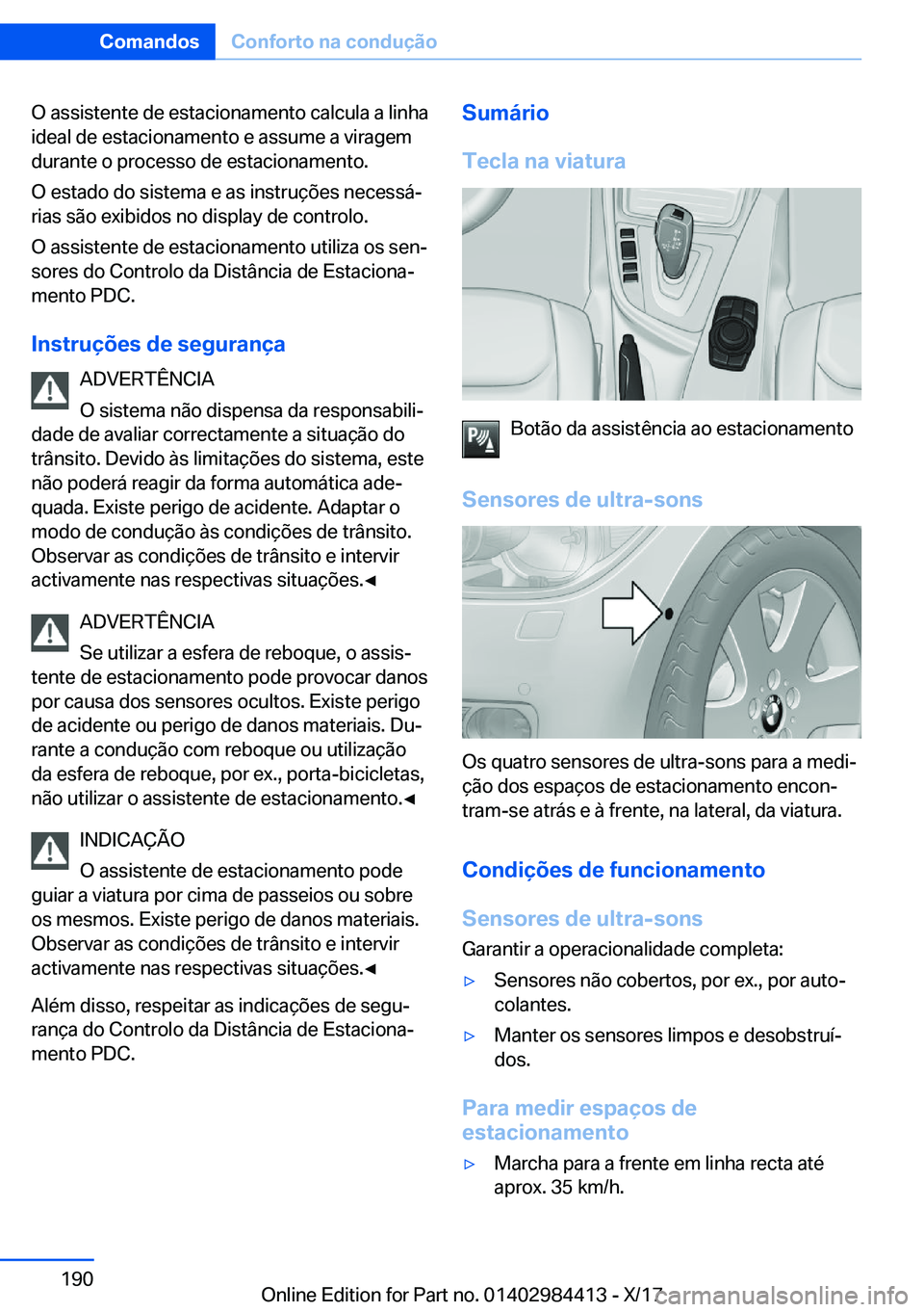 BMW 4 SERIES COUPE 2018  Manual do condutor (in Portuguese) �O� �a�s�s�i�s�t�e�n�t�e� �d�e� �e�s�t�a�c�i�o�n�a�m�e�n�t�o� �c�a�l�c�u�l�a� �a� �l�i�n�h�a�i�d�e�a�l� �d�e� �e�s�t�a�c�i�o�n�a�m�e�n�t�o� �e� �a�s�s�u�m�e� �a� �v�i�r�a�g�e�m
�d�u�r�a�n�t�e� �o� �p�