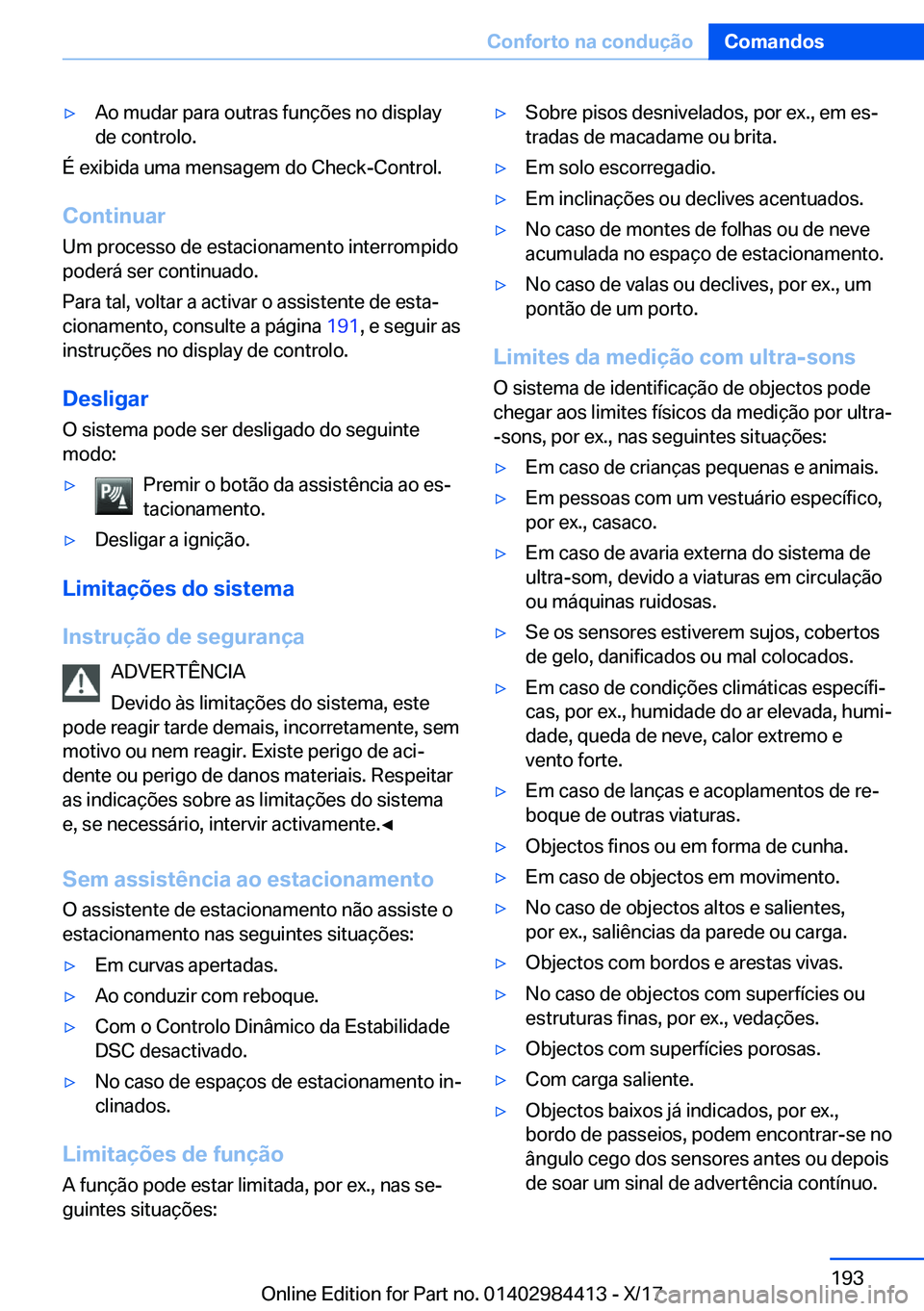 BMW 4 SERIES COUPE 2018  Manual do condutor (in Portuguese) y�A�o� �m�u�d�a�r� �p�a�r�a� �o�u�t�r�a�s� �f�u�n�