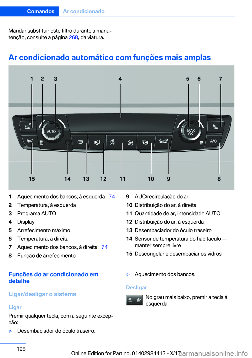 BMW 4 SERIES COUPE 2018  Manual do condutor (in Portuguese) �M�a�n�d�a�r� �s�u�b�s�t�i�t�u�i�r� �e�s�t�e� �f�i�l�t�r�o� �d�u�r�a�n�t�e� �a� �m�a�n�uª
�t�e�n�