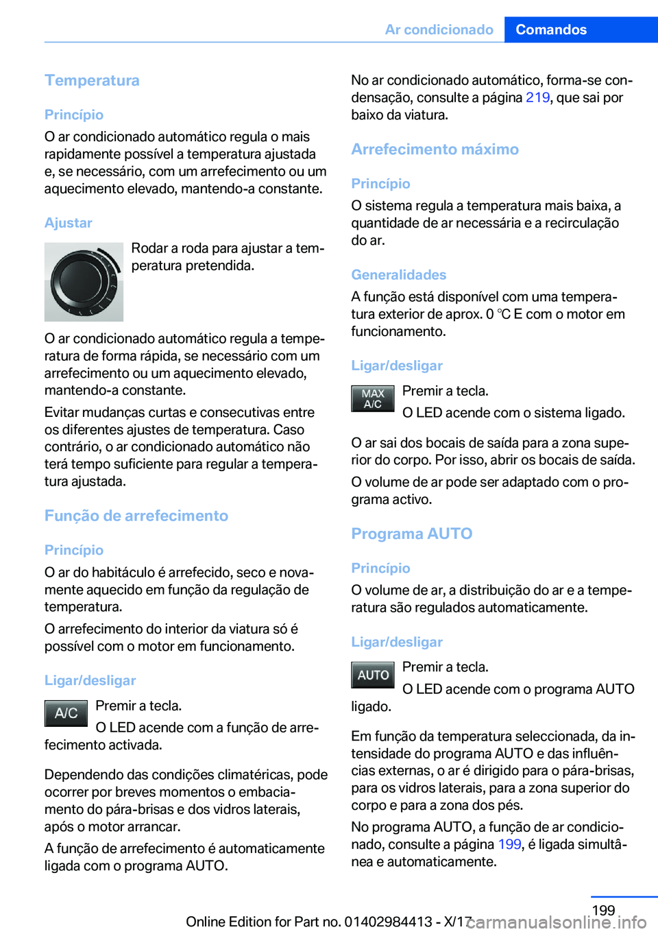 BMW 4 SERIES COUPE 2018  Manual do condutor (in Portuguese) �T�e�m�p�e�r�a�t�u�r�a
�P�r�i�n�c�