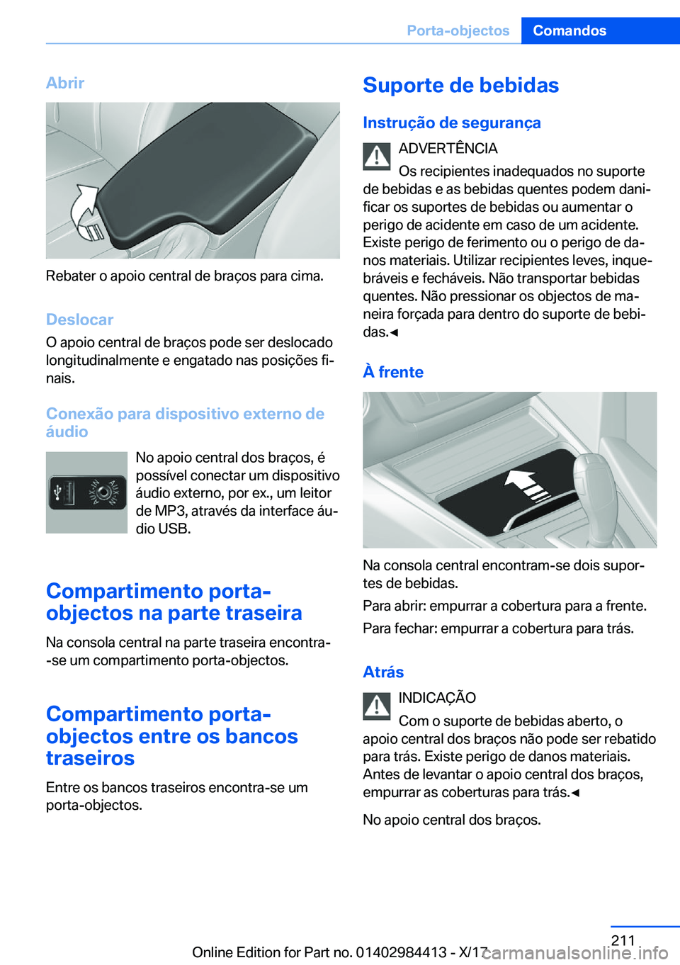 BMW 4 SERIES COUPE 2018  Manual do condutor (in Portuguese) �A�b�r�i�r
�R�e�b�a�t�e�r� �o� �a�p�o�i�o� �c�e�n�t�r�a�l� �d�e� �b�r�a�