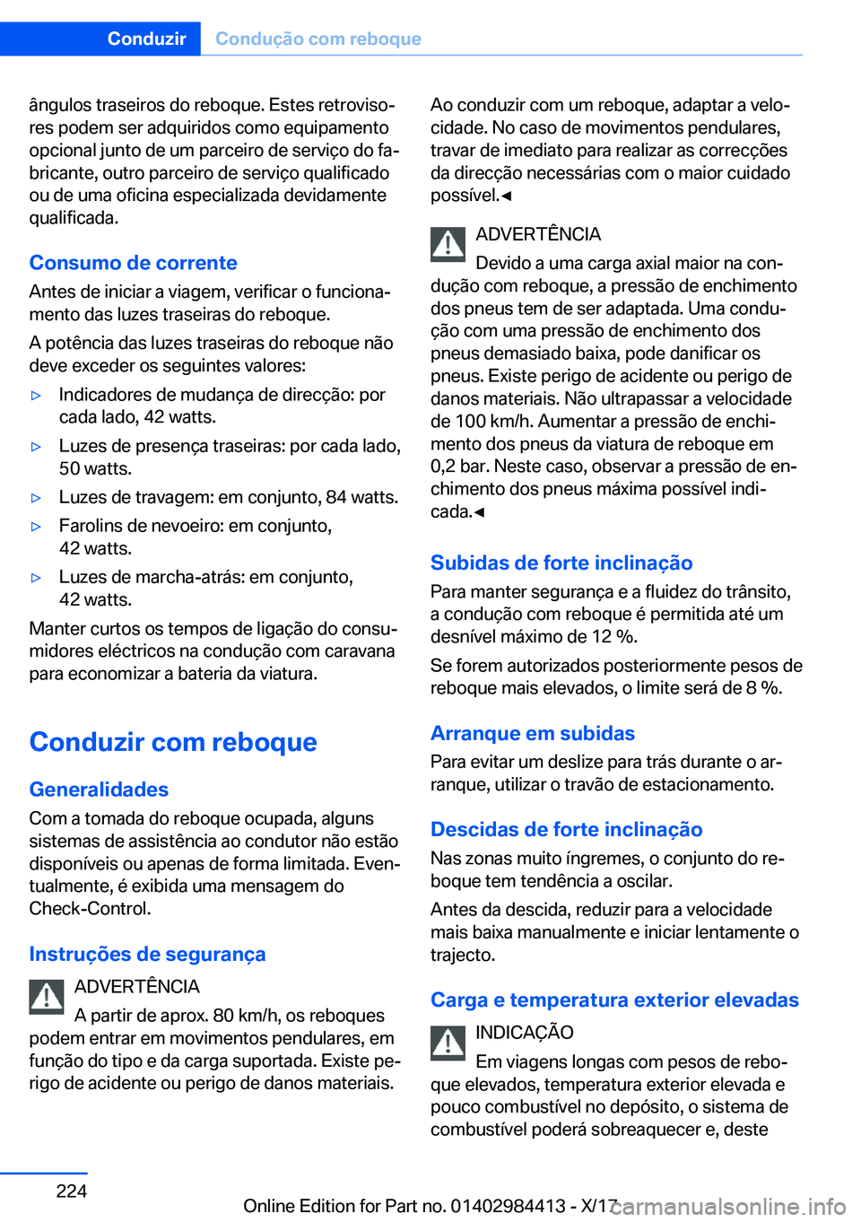 BMW 4 SERIES COUPE 2018  Manual do condutor (in Portuguese) �â�n�g�u�l�o�s� �t�r�a�s�e�i�r�o�s� �d�o� �r�e�b�o�q�u�e�.� �E�s�t�e�s� �r�e�t�r�o�v�i�s�oª
�r�e�s� �p�o�d�e�m� �s�e�r� �a�d�q�u�i�r�i�d�o�s� �c�o�m�o� �e�q�u�i�p�a�m�e�n�t�o �o�p�c�i�o�n�a�l� �j�u