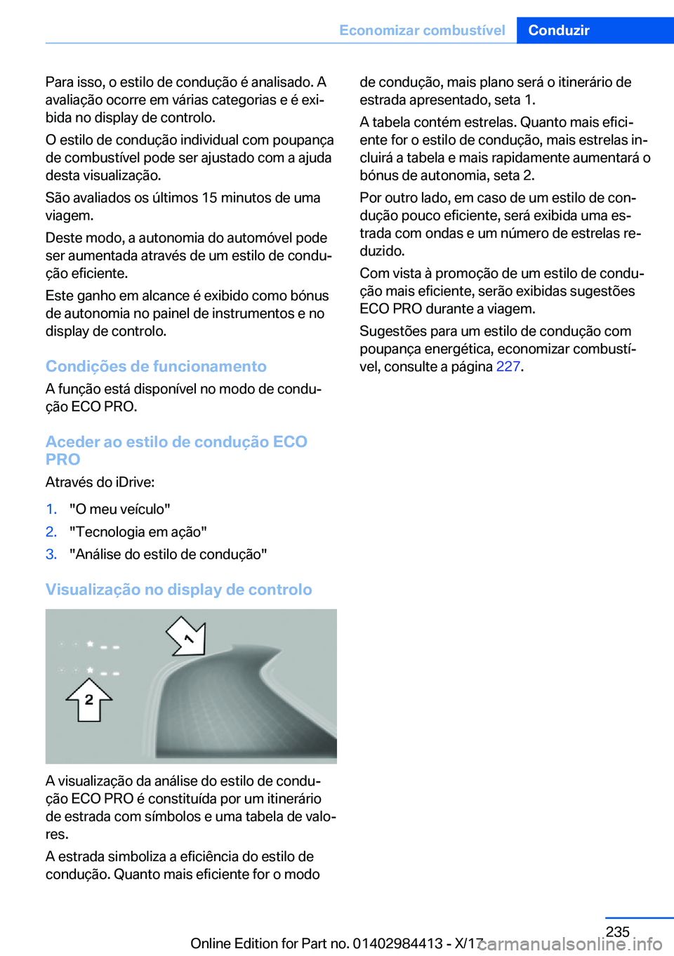 BMW 4 SERIES COUPE 2018  Manual do condutor (in Portuguese) �P�a�r�a� �i�s�s�o�,� �o� �e�s�t�i�l�o� �d�e� �c�o�n�d�u�