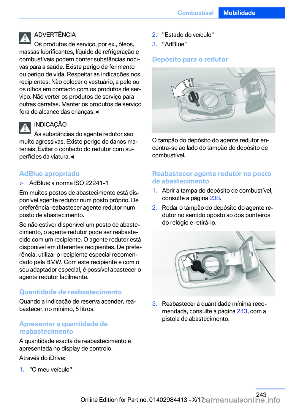 BMW 4 SERIES COUPE 2018  Manual do condutor (in Portuguese) �A�D�V�E�R�T�Ê�N�C�I�A
�O�s� �p�r�o�d�u�t�o�s� �d�e� �s�e�r�v�i�