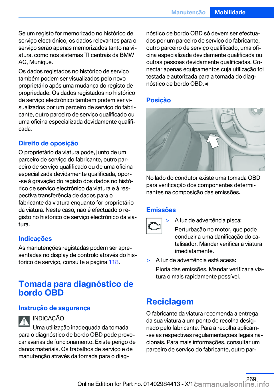 BMW 4 SERIES COUPE 2018  Manual do condutor (in Portuguese) �S�e� �u�m� �r�e�g�i�s�t�o� �f�o�r� �m�e�m�o�r�i�z�a�d�o� �n�o� �h�i�s�t�ó�r�i�c�o� �d�e�s�e�r�v�i�