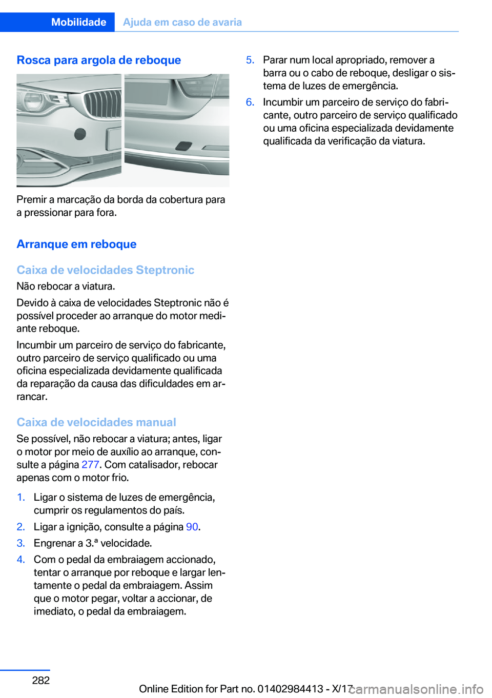 BMW 4 SERIES COUPE 2018  Manual do condutor (in Portuguese) �R�o�s�c�a��p�a�r�a��a�r�g�o�l�a��d�e��r�e�b�o�q�u�e
�P�r�e�m�i�r� �a� �m�a�r�c�a�