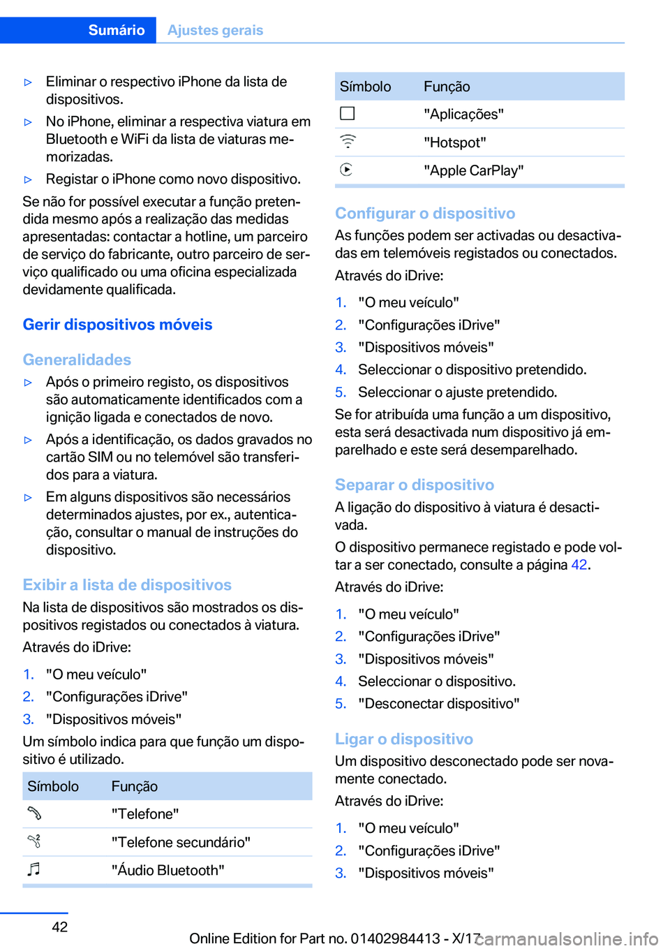 BMW 4 SERIES COUPE 2018  Manual do condutor (in Portuguese) y�E�l�i�m�i�n�a�r� �o� �r�e�s�p�e�c�t�i�v�o� �i�P�h�o�n�e� �d�a� �l�i�s�t�a� �d�e
�d�i�s�p�o�s�i�t�i�v�o�s�.y�N�o� �i�P�h�o�n�e�,� �e�l�i�m�i�n�a�r� �a� �r�e�s�p�e�c�t�i�v�a� �v�i�a�t�u�r�a� �e�m �B