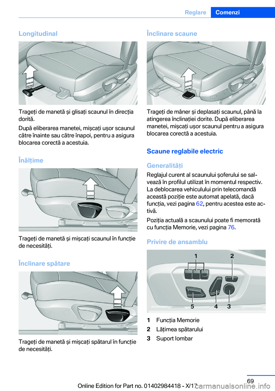 BMW 4 SERIES COUPE 2018  Ghiduri De Utilizare (in Romanian) �L�o�n�g�i�t�u�d�i�n�a�l
�T�r�a�g�e *�i� �d�e� �m�a�n�e�t�