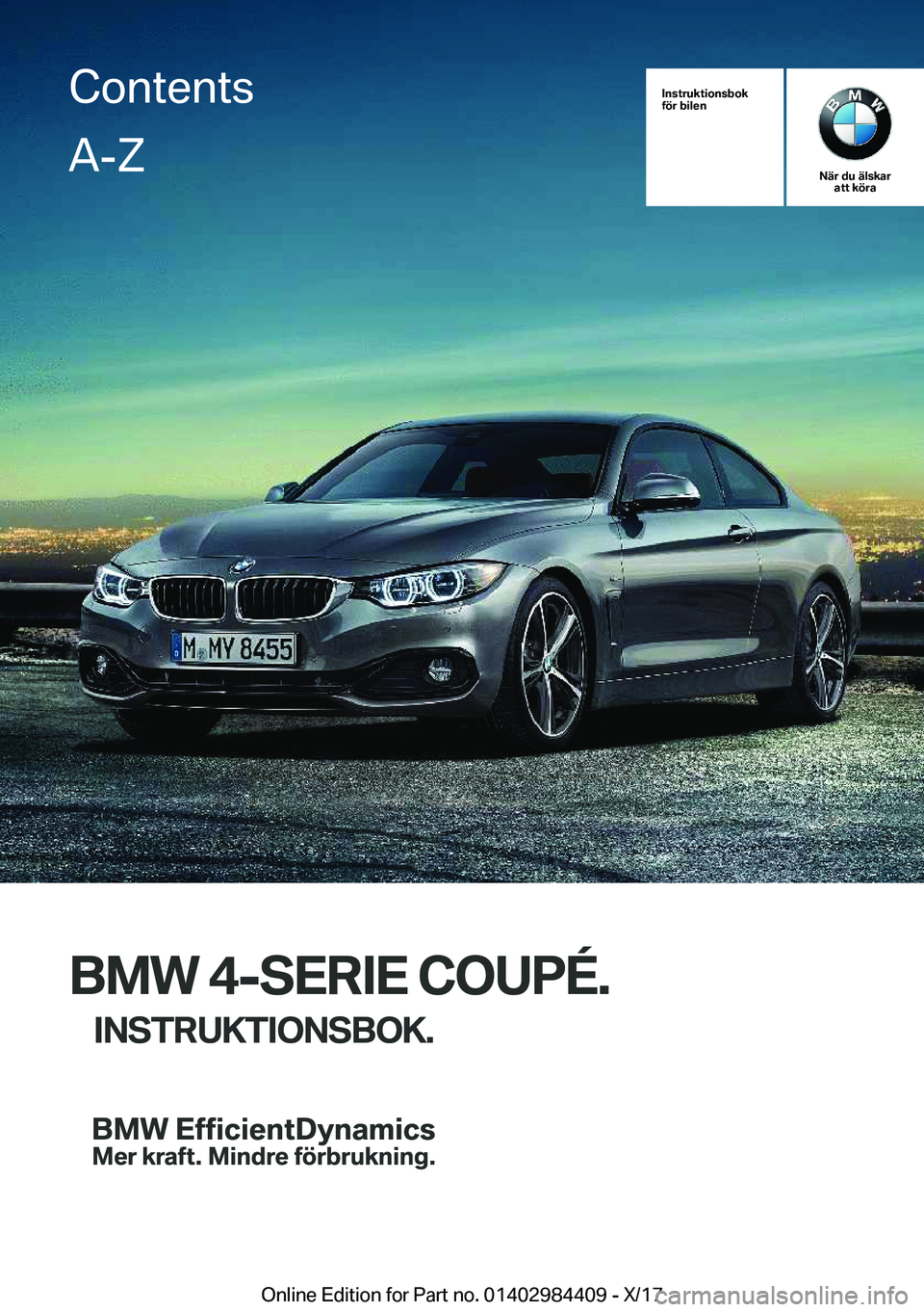 BMW 4 SERIES COUPE 2018  InstruktionsbÖcker (in Swedish) �I�n�s�t�r�u�k�t�i�o�n�s�b�o�k
�f�
