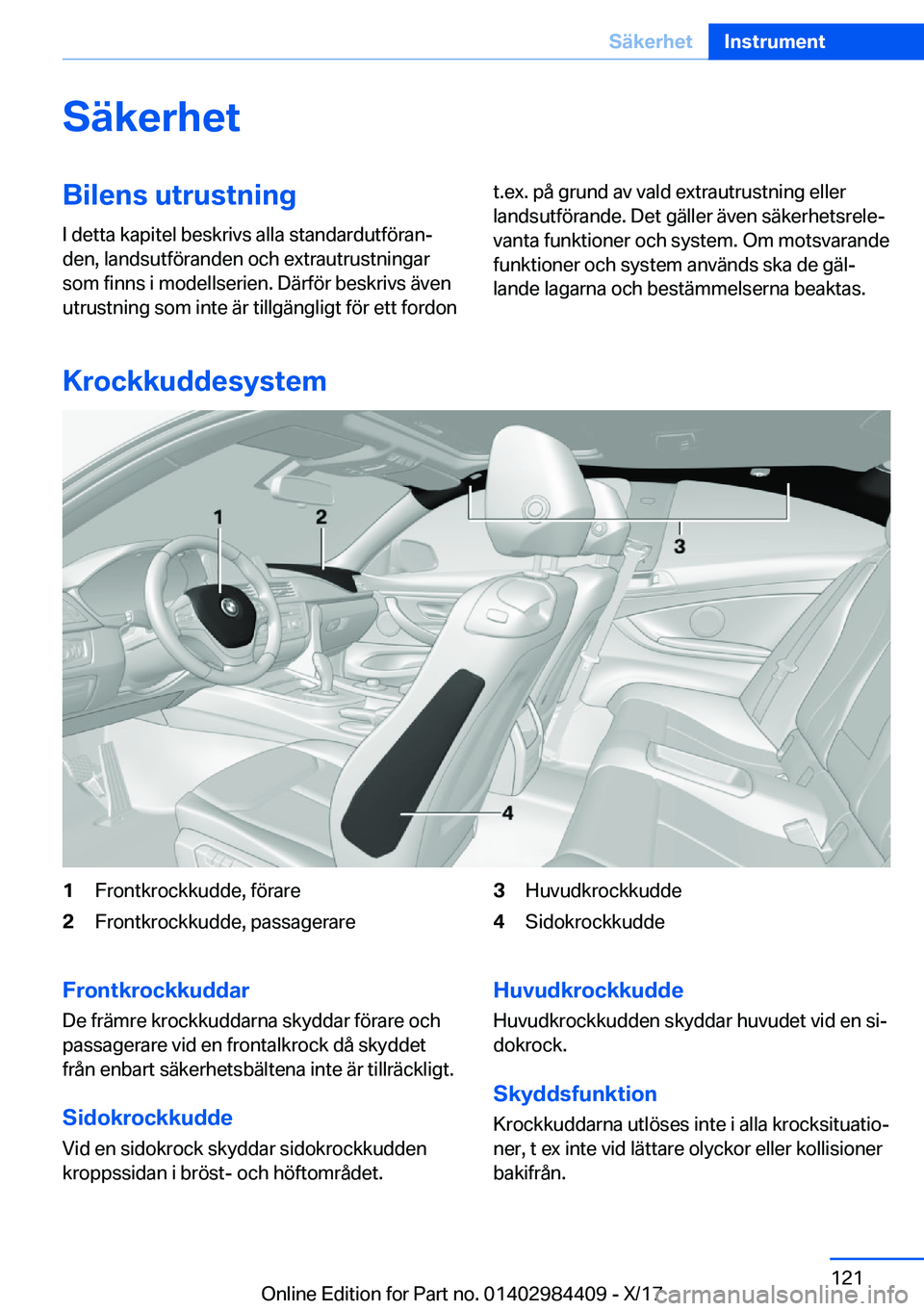 BMW 4 SERIES COUPE 2018  InstruktionsbÖcker (in Swedish) �S�ä�k�e�r�h�e�t�B�i�l�e�n�s��u�t�r�u�s�t�n�i�n�g
�I� �d�e�t�t�a� �k�a�p�i�t�e�l� �b�e�s�k�r�i�v�s� �a�l�l�a� �s�t�a�n�d�a�r�d�u�t�f�