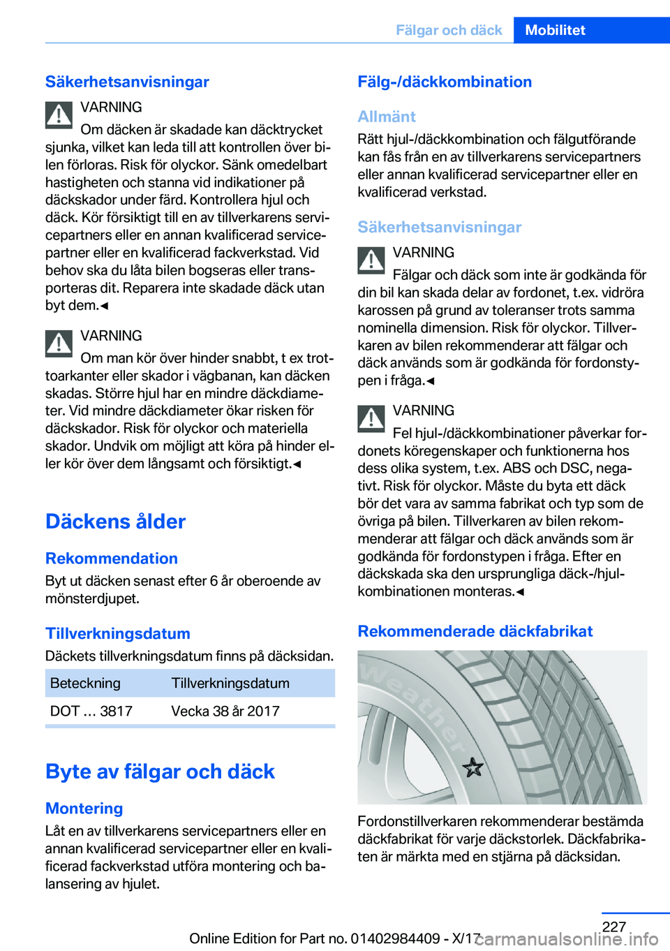 BMW 4 SERIES COUPE 2018  InstruktionsbÖcker (in Swedish) �S�ä�k�e�r�h�e�t�s�a�n�v�i�s�n�i�n�g�a�r�V�A�R�N�I�N�G
�O�m� �d�ä�c�k�e�n� �ä�r� �s�k�a�d�a�d�e� �k�a�n� �d�ä�c�k�t�r�y�c�k�e�t
�s�j�u�n�k�a�,� �v�i�l�k�e�t� �k�a�n� �l�e�d�a� �t�i�l�l� �a�t�t� �k