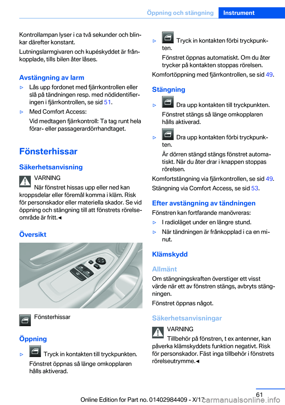 BMW 4 SERIES COUPE 2018  InstruktionsbÖcker (in Swedish) �K�o�n�t�r�o�l�l�a�m�p�a�n� �l�y�s�e�r� �i� �c�a� �t�v�å� �s�e�k�u�n�d�e�r� �o�c�h� �b�l�i�nj
�k�a�r� �d�ä�r�e�f�t�e�r� �k�o�n�s�t�a�n�t�.
�L�u�t�n�i�n�g�s�l�a�r�m�g�i�v�a�r�e�n� �o�c�h� �k�u�p�