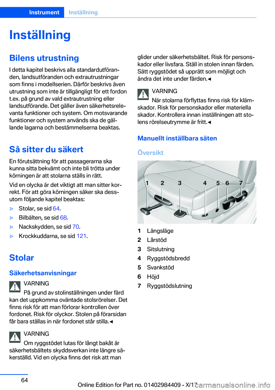 BMW 4 SERIES COUPE 2018  InstruktionsbÖcker (in Swedish) �I�n�s�t�ä�l�l�n�i�n�g�B�i�l�e�n�s��u�t�r�u�s�t�n�i�n�g
�I� �d�e�t�t�a� �k�a�p�i�t�e�l� �b�e�s�k�r�i�v�s� �a�l�l�a� �s�t�a�n�d�a�r�d�u�t�f�