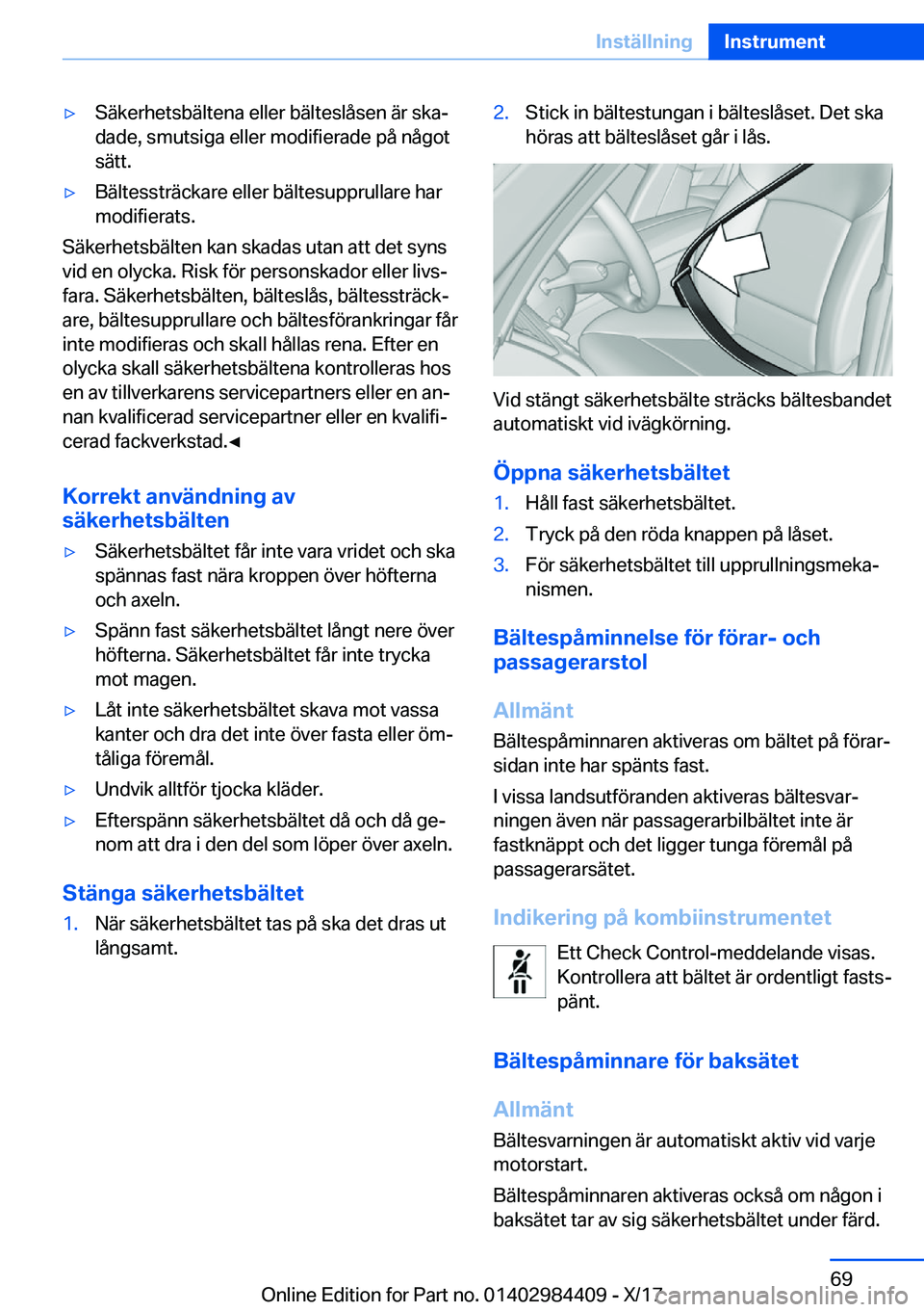 BMW 4 SERIES COUPE 2018  InstruktionsbÖcker (in Swedish) y�S�ä�k�e�r�h�e�t�s�b�ä�l�t�e�n�a� �e�l�l�e�r� �b�ä�l�t�e�s�l�å�s�e�n� �ä�r� �s�k�aj
�d�a�d�e�,� �s�m�u�t�s�i�g�a� �e�l�l�e�r� �m�o�d�i�f�i�e�r�a�d�e� �p�å� �n�å�g�o�t �s�ä�t�t�.y�B�ä�l�t�