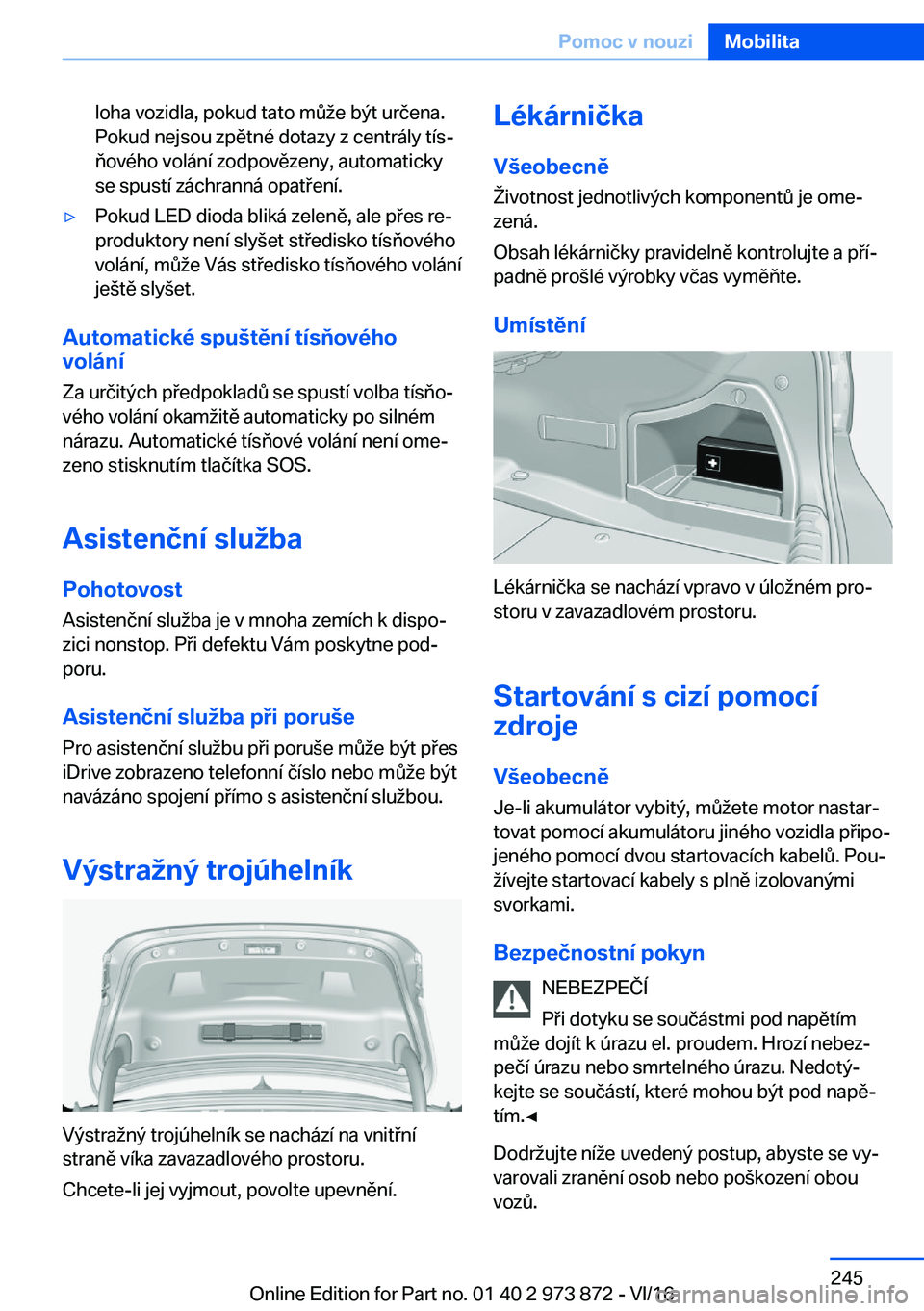 BMW 4 SERIES COUPE 2017  Návod na použití (in Czech) �l�o�h�a� �v�o�z�i�d�l�a�,� �p�o�k�u�d� �t�a�t�o� �m 0 �e� �b�