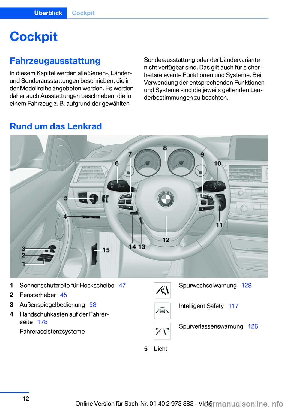BMW 4 SERIES COUPE 2017  Betriebsanleitungen (in German) �C�o�c�k�p�i�t�F�a�h�r�z�e�u�g�a�u�s�s�t�a�t�t�u�n�g
�I�n� �d�i�e�s�e�m� �K�a�p�i�t�e�l� �w�e�r�d�e�n� �a�l�l�e� �S�e�r�i�e�n�-�,� �L�