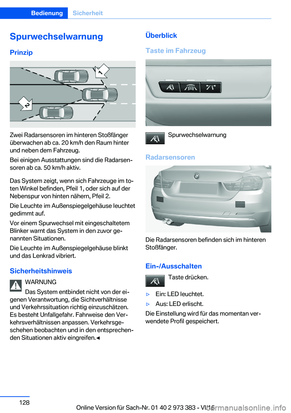 BMW 4 SERIES COUPE 2017  Betriebsanleitungen (in German) �S�p�u�r�w�e�c�h�s�e�l�w�a�r�n�u�n�g�P�r�i�n�z�i�p
�Z�w�e�i� �R�a�d�a�r�s�e�n�s�o�r�e�n� �i�m� �h�i�n�t�e�r�e�n� �S�t�o�
