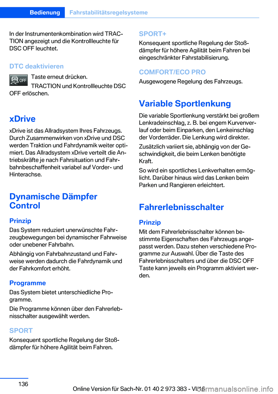 BMW 4 SERIES COUPE 2017  Betriebsanleitungen (in German) �I�n� �d�e�r� �I�n�s�t�r�u�m�e�n�t�e�n�k�o�m�b�i�n�a�t�i�o�n� �w�i�r�d� �T�R�A�Cj�T�I�O�N� �a�n�g�e�z�e�i�g�t� �u�n�d� �d�i�e� �K�o�n�t�r�o�l�l�l�e�u�c�h�t�e� �f�