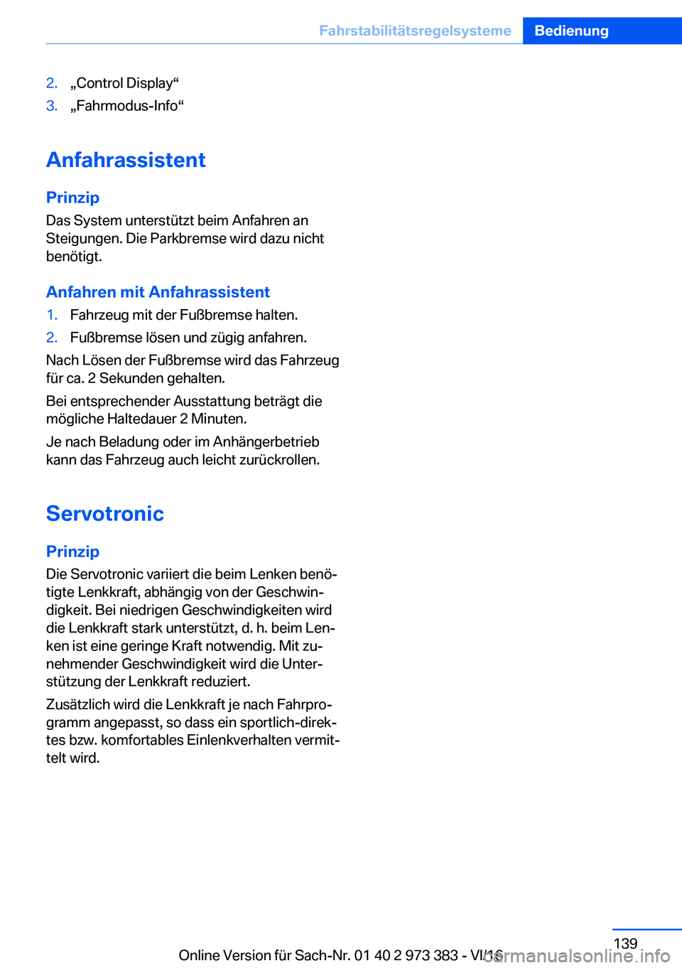 BMW 4 SERIES COUPE 2017  Betriebsanleitungen (in German) �2�.x�C�o�n�t�r�o�l� �D�i�s�p�l�a�yv�3�.x�F�a�h�r�m�o�d�u�s�-�I�n�f�ov
�A�n�f�a�h�r�a�s�s�i�s�t�e�n�t
�P�r�i�n�z�i�p �D�a�s� �S�y�s�t�e�m� �u�n�t�e�r�s�t�