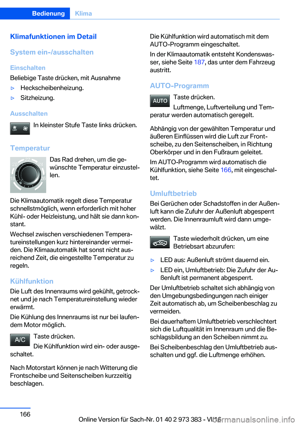 BMW 4 SERIES COUPE 2017  Betriebsanleitungen (in German) �K�l�i�m�a�f�u�n�k�t�i�o�n�e�n��i�m��D�e�t�a�i�l
�S�y�s�t�e�m��e�i�n�-�/�a�u�s�s�c�h�a�l�t�e�n
�E�i�n�s�c�h�a�l�t�e�n
�B�e�l�i�e�b�i�g�e� �T�a�s�t�e� �d�r�