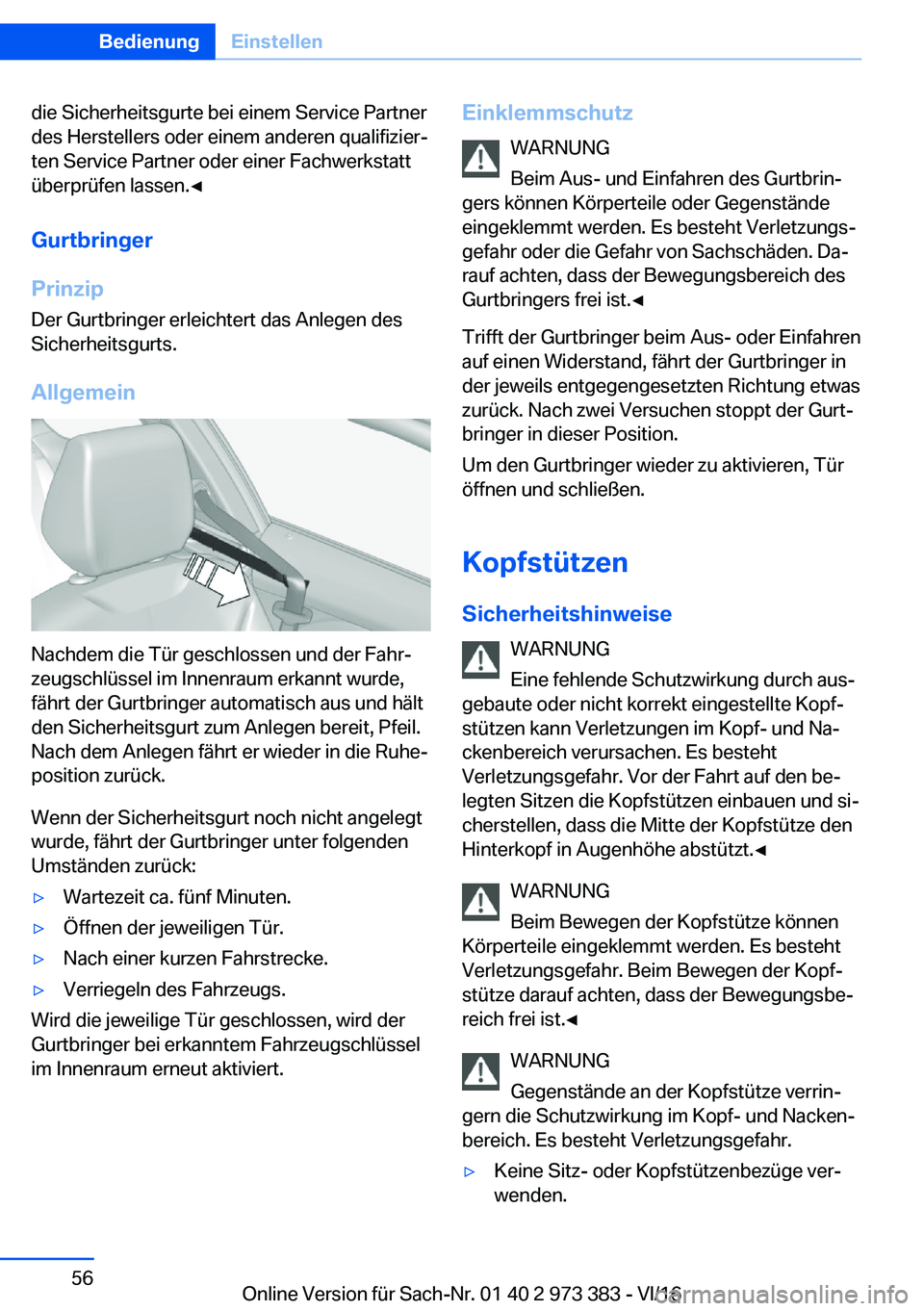 BMW 4 SERIES COUPE 2017  Betriebsanleitungen (in German) �d�i�e� �S�i�c�h�e�r�h�e�i�t�s�g�u�r�t�e� �b�e�i� �e�i�n�e�m� �S�e�r�v�i�c�e� �P�a�r�t�n�e�r�d�e�s� �H�e�r�s�t�e�l�l�e�r�s� �o�d�e�r� �e�i�n�e�m� �a�n�d�e�r�e�n� �q�u�a�l�i�f�i�z�i�e�rj
�t�e�n� �S�e�