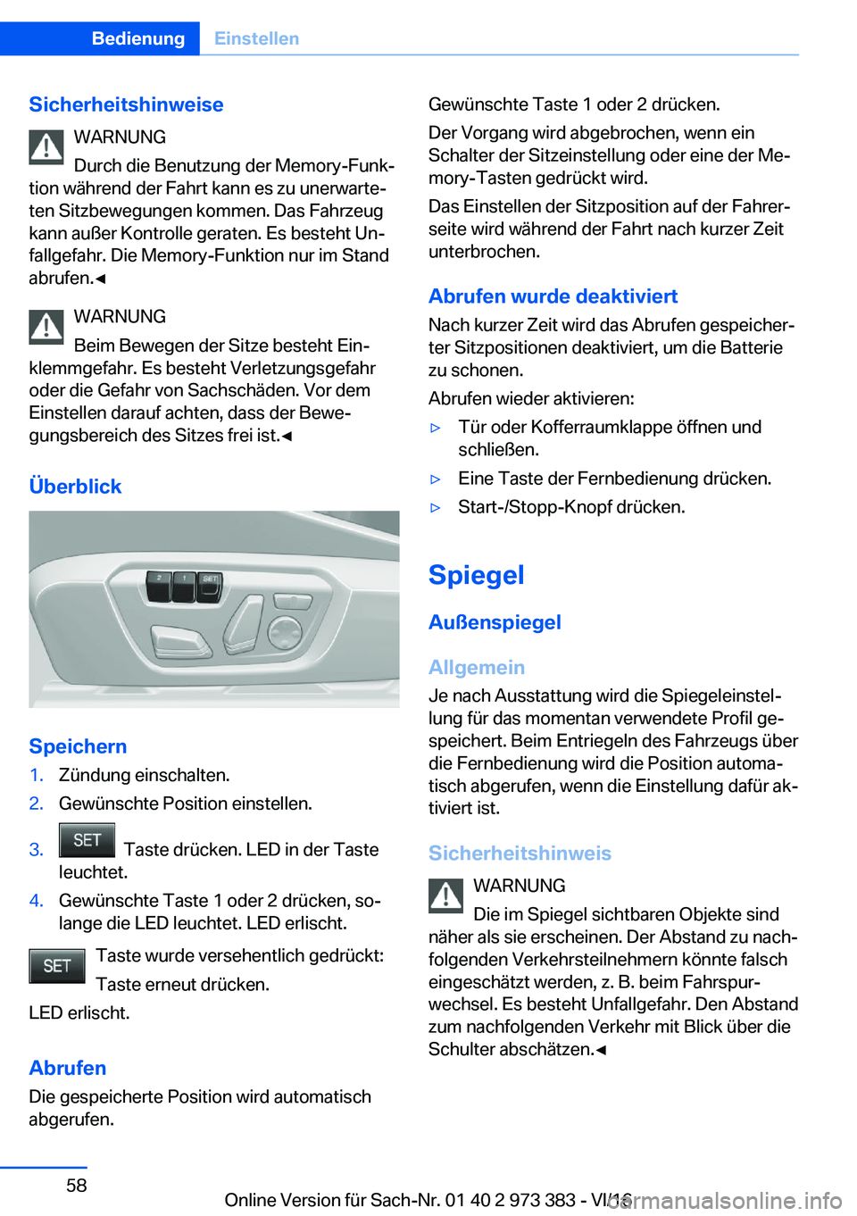 BMW 4 SERIES COUPE 2017  Betriebsanleitungen (in German) �S�i�c�h�e�r�h�e�i�t�s�h�i�n�w�e�i�s�e�W�A�R�N�U�N�G
�D�u�r�c�h� �d�i�e� �B�e�n�u�t�z�u�n�g� �d�e�r� �M�e�m�o�r�y�-�F�u�n�kj
�t�i�o�n� �w�
