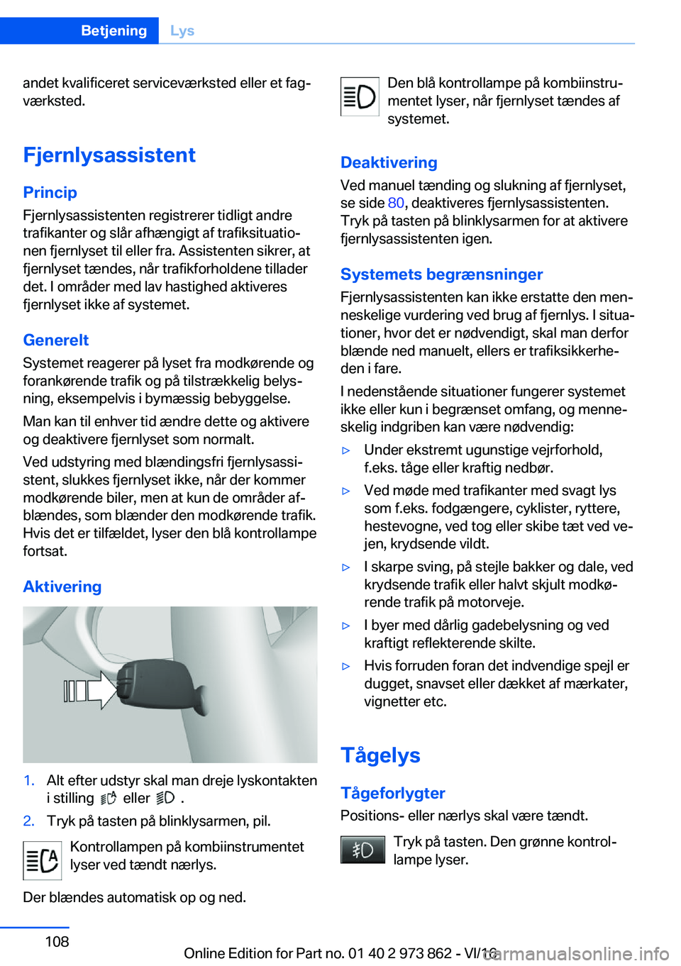 BMW 4 SERIES COUPE 2017  InstruktionsbØger (in Danish) �a�n�d�e�t� �k�v�a�l�i�f�i�c�e�r�e�t� �s�e�r�v�i�c�e�v�æ�r�k�s�t�e�d� �e�l�l�e�r� �e�t� �f�a�gj�v�æ�r�k�s�t�e�d�.
�F�j�e�r�n�l�y�s�a�s�s�i�s�t�e�n�t �P�r�i�n�c�i�p �F�j�e�r�n�l�y�s�a�s�s�i�s�t�e�n�