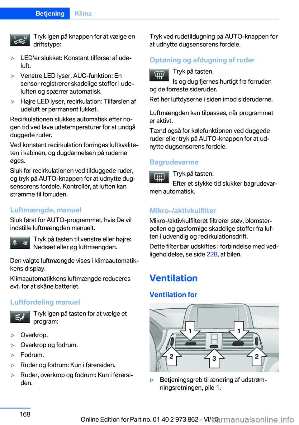 BMW 4 SERIES COUPE 2017  InstruktionsbØger (in Danish) �T�r�y�k� �i�g�e�n� �p�å� �k�n�a�p�p�e�n� �f�o�r� �a�t� �v�æ�l�g�e� �e�n
�d�r�i�f�t�s�t�y�p�e�:'y�L�E�D�'�e�r� �s�l�u�k�k�e�t�:� �K�o�n�s�t�a�n�t� �t�i�l�f�