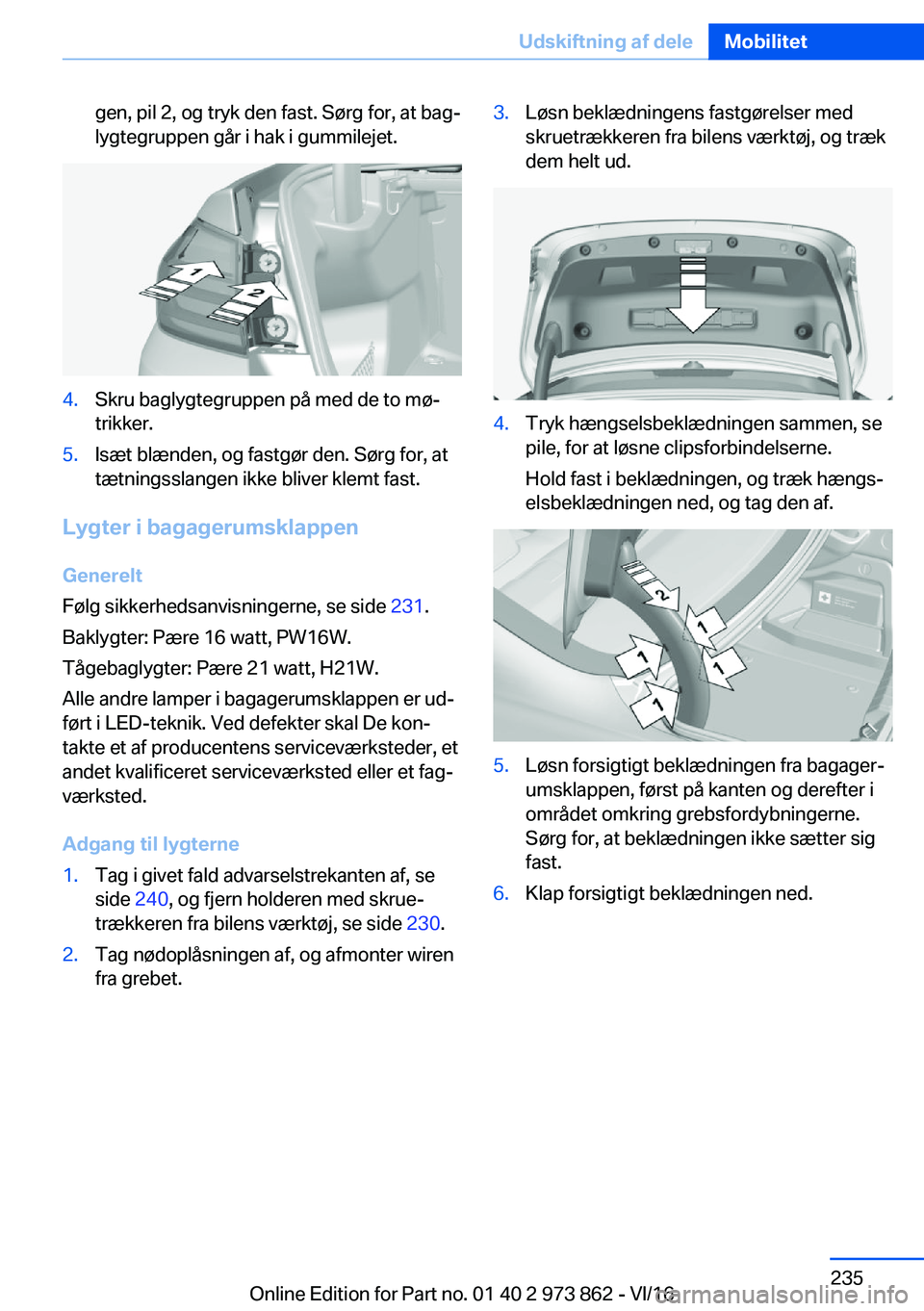 BMW 4 SERIES COUPE 2017  InstruktionsbØger (in Danish) �g�e�n�,� �p�i�l� �2�,� �o�g� �t�r�y�k� �d�e�n� �f�a�s�t�.� �S�