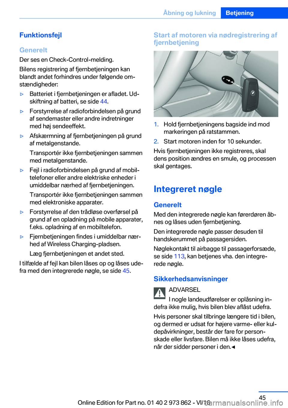 BMW 4 SERIES COUPE 2017  InstruktionsbØger (in Danish) �F�u�n�k�t�i�o�n�s�f�e�j�l
�G�e�n�e�r�e�l�t �D�e�r� �s�e�s� �e�n� �C�h�e�c�k�-�C�o�n�t�r�o�l�-�m�e�l�d�i�n�g�.
�B�i�l�e�n�s� �r�e�g�i�s�t�r�e�r�i�n�g� �a�f� �f�j�e�r�n�b�e�t�j�e�n�i�n�g�e�n� �k�a�n �b