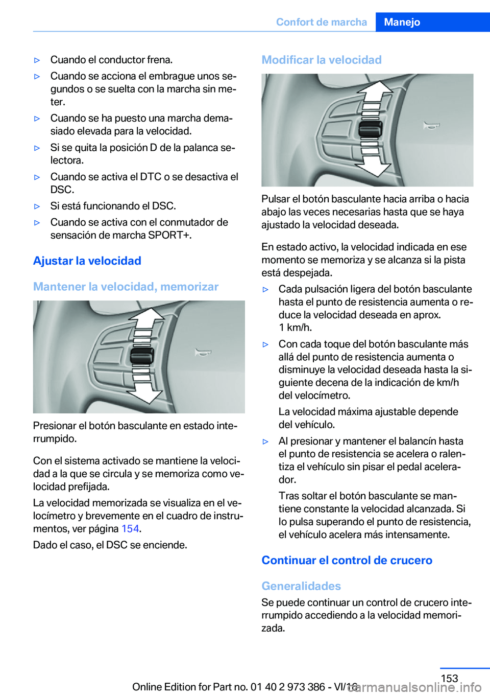 BMW 4 SERIES COUPE 2017  Manuales de Empleo (in Spanish) y�C�u�a�n�d�o� �e�l� �c�o�n�d�u�c�t�o�r� �f�r�e�n�a�.y�C�u�a�n�d�o� �s�e� �a�c�c�i�o�n�a� �e�l� �e�m�b�r�a�g�u�e� �u�n�o�s� �s�eª
�g�u�n�d�o�s� �o� �s�e� �s�u�e�l�t�a� �c�o�n� �l�a� �m�a�r�c�h�a� 