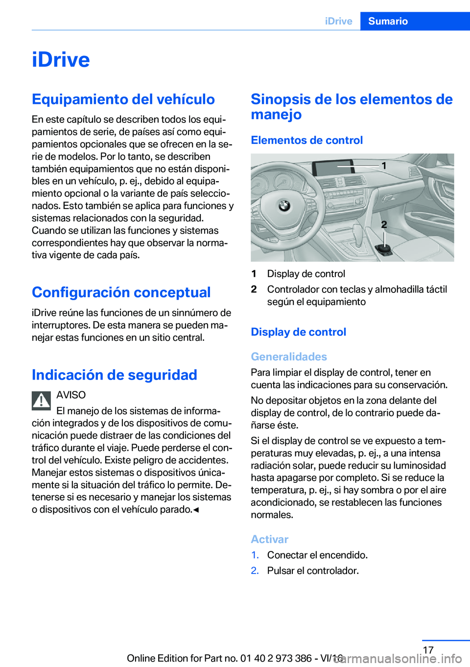 BMW 4 SERIES COUPE 2017  Manuales de Empleo (in Spanish) �i�D�r�i�v�e�E�q�u�i�p�a�m�i�e�n�t�o��d�e�l��v�e�h�