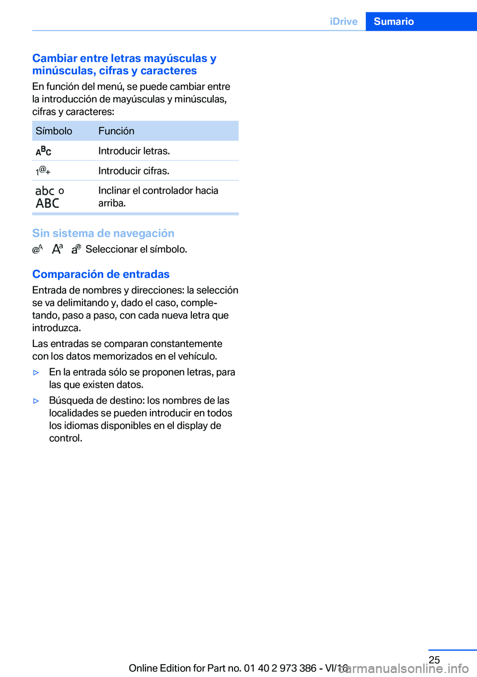BMW 4 SERIES COUPE 2017  Manuales de Empleo (in Spanish) �C�a�m�b�i�a�r��e�n�t�r�e��l�e�t�r�a�s��m�a�y�