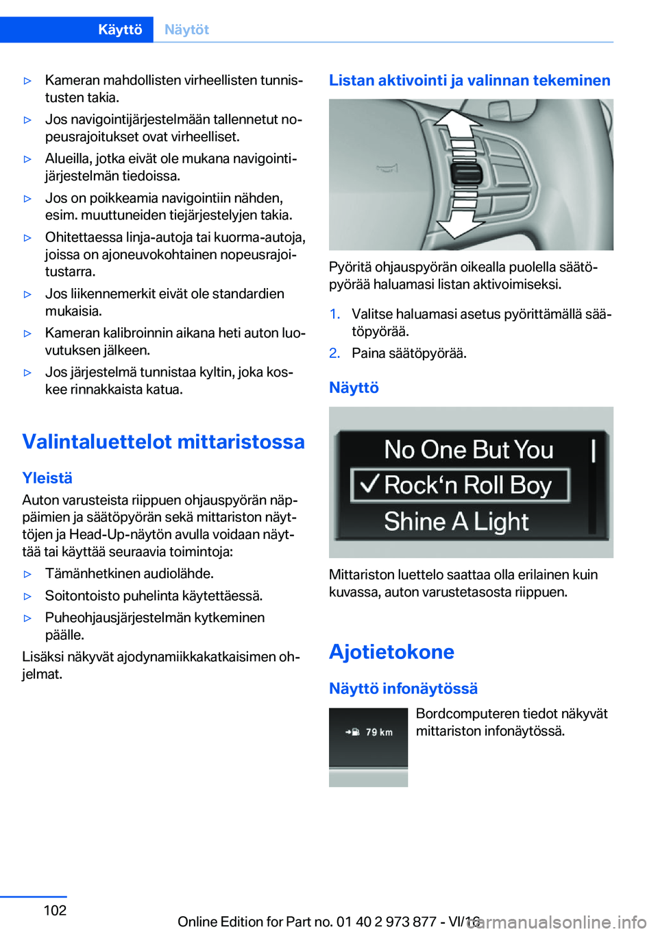 BMW 4 SERIES COUPE 2017  Omistajan Käsikirja (in Finnish) 'y�K�a�m�e�r�a�n� �m�a�h�d�o�l�l�i�s�t�e�n� �v�i�r�h�e�e�l�l�i�s�t�e�n� �t�u�n�n�i�sj�t�u�s�t�e�n� �t�a�k�i�a�.'y�J�o�s� �n�a�v�i�g�o�i�n�t�i�j�