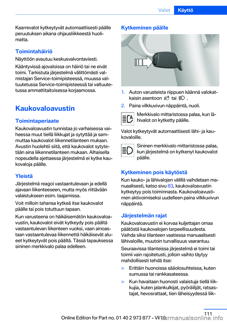 BMW 4 SERIES COUPE 2017  Omistajan Käsikirja (in Finnish) �K�a�a�r�r�e�v�a�l�o�t� �k�y�t�k�e�y�t�y�v�