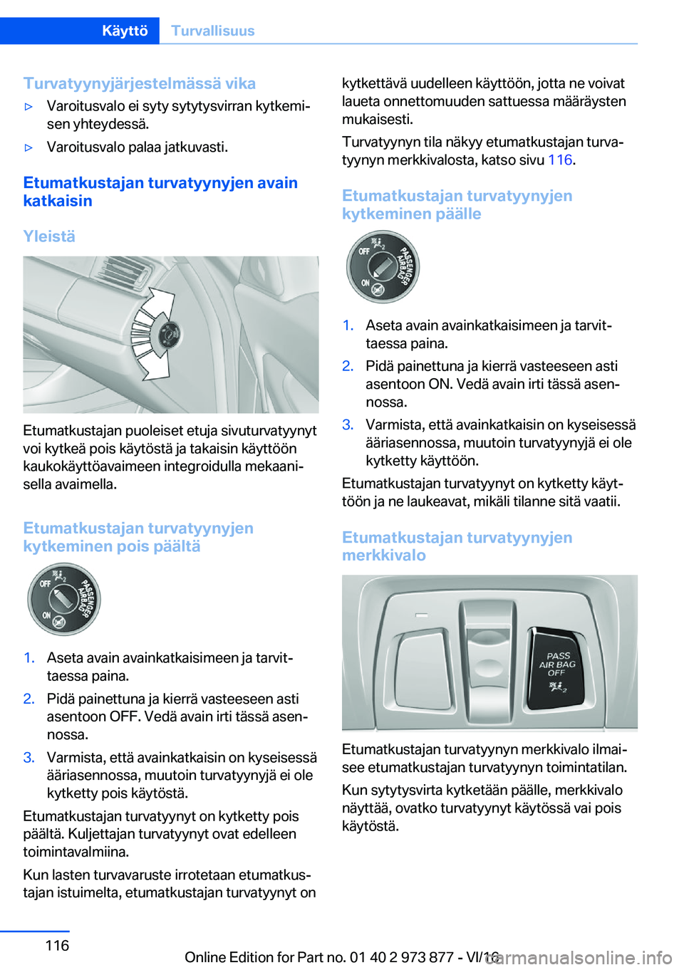 BMW 4 SERIES COUPE 2017  Omistajan Käsikirja (in Finnish) �T�u�r�v�a�t�y�y�n�y�j�