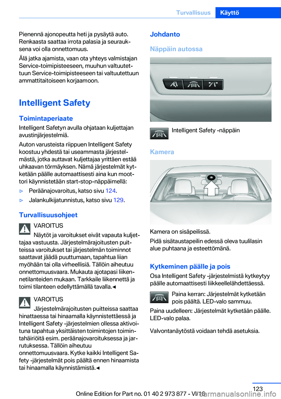 BMW 4 SERIES COUPE 2017  Omistajan Käsikirja (in Finnish) �P�i�e�n�e�n�n�