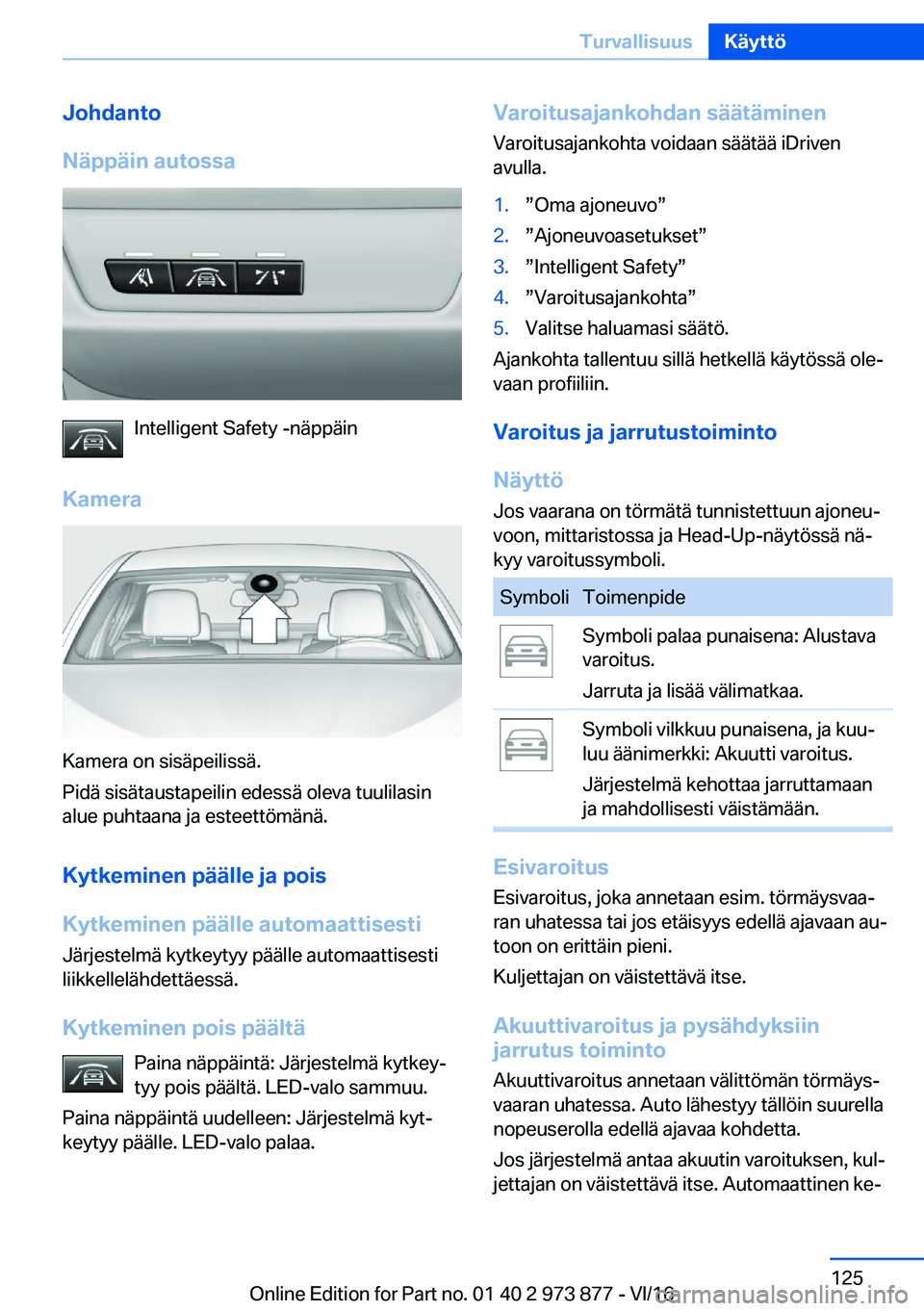 BMW 4 SERIES COUPE 2017  Omistajan Käsikirja (in Finnish) �J�o�h�d�a�n�t�o
�N�